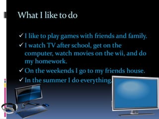 I lived in Indiana, and Florida.