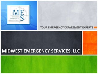 YOUR EMERGENCY DEPARTMENT EXPERTS MIDWEST EMERGENCY SERVICES, LLC 