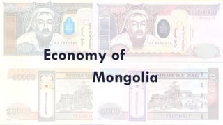 Economy of
      Mongolia
 