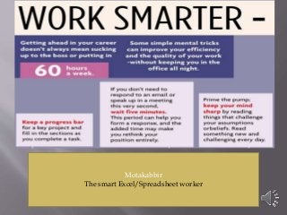 Motakabbir
The smart Excel/Spreadsheet worker
 