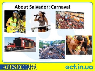 About Salvador: Carnaval
 