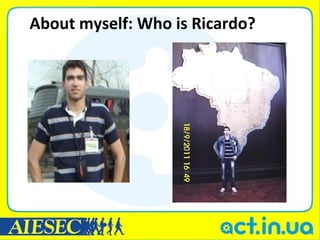 About myself: Who is Ricardo?
 
