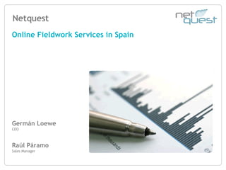 Raúl Páramo Sales Manager Germán Loewe CEO Online Fieldwork Services in Spain Netquest 
