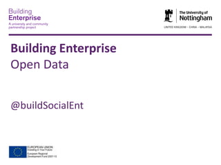 Building Enterprise
Open Data
@buildSocialEnt

 