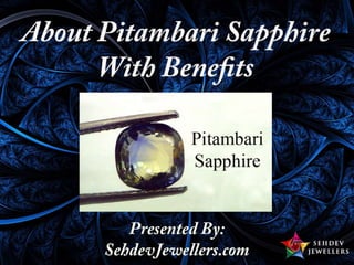 About Pitambari Sapphire With Benefits