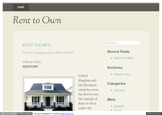 HOME




          Rent to Own

                                                                                                    Search …
                  RENT TO OWN
                  Posted on January 25, 2013 | Leave a comment                                      Recent Posts
                                                                                                        RENT TO OWN
                  Willard Fuller
                  HISTORY                                                                           Archives
                                                                                                        January 2013
                                                                                 United
                                                                                 Kingdom and
                                                                                 the European       Categories
                                                                                 countries were         real state
                                                                                 the first to owe
                                                                                 the concept of     Meta
                                                                                 Rent to Own
                                                                                                        Register
                                                                                 under the
                                                                                                        Log in
open in browser PRO version   Are you a developer? Try out the HTML to PDF API                                         pdfcrowd.com
 