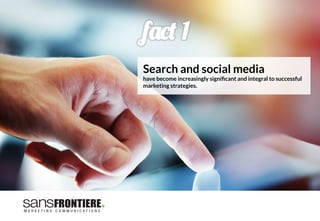 f'%# 1
Search and social media 
have become increasingly signiﬁcant and integral to successful
marketing strategies. 
 