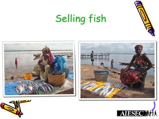 Selling fish
 