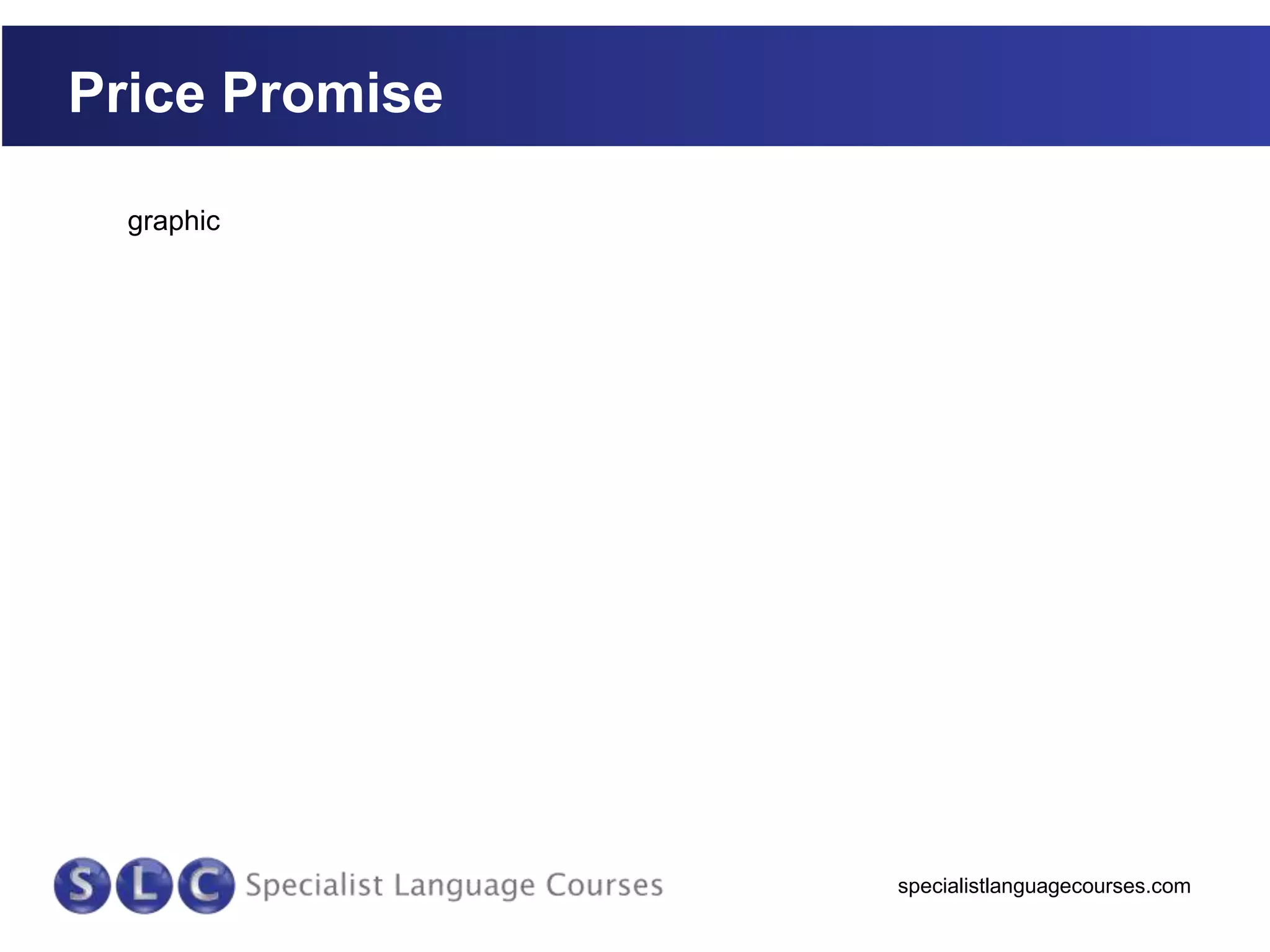 Price Promise
graphic

specialistlanguagecourses.com

 
