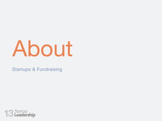 Startups & Fundraising
About
13
 
