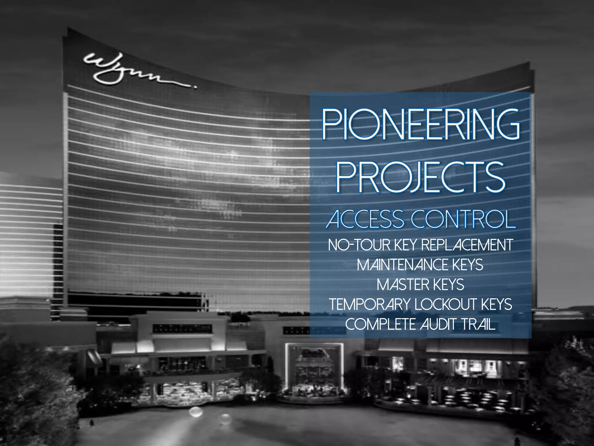 !
No-Tour key replacement
Maintenance keys
Master keys
Temporary lockout keys
Complete audit trail
 