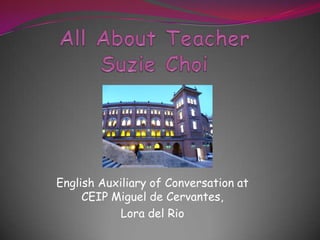 English Auxiliary of Conversation at
CEIP Miguel de Cervantes,
Lora del Rio

 