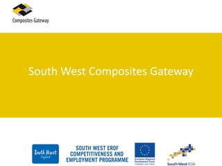 South West Composites Gateway
 