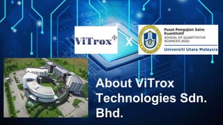 About ViTrox
Technologies Sdn.
Bhd.
X
 