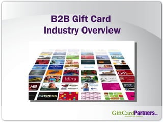 B2B Gift Card  Industry Overview 