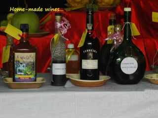 Home-made wines…
 