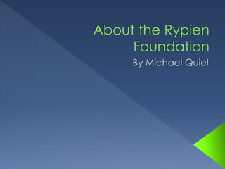 About the Rypien Foundation