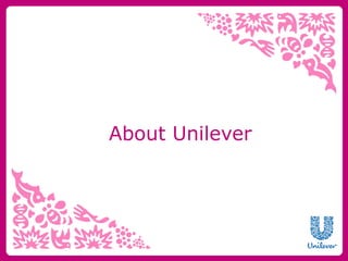 About Unilever
 