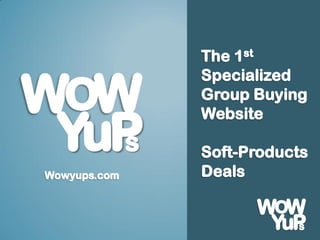 About WowYups