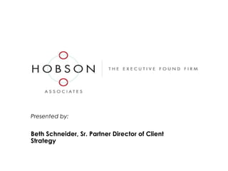 Presented by:


Beth Schneider, Sr. Partner Director of Client
Strategy
 