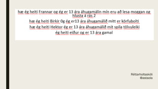 Réttarholtsskóli
@astaola
 