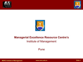 Managerial Excellence Resource Centre’s Institute of Management Pune 