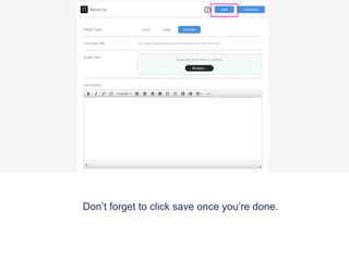 Don’t forget to click save once you’re done.
 