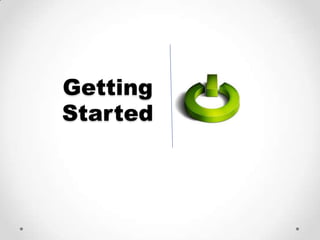 Getting
Started

 