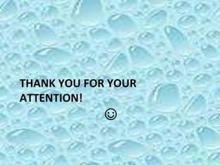 ☺
THANK YOU FOR YOUR
ATTENTION!
 