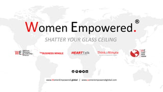 www.WomenEmpowered.global / www.womenempoweredglobal.com
 