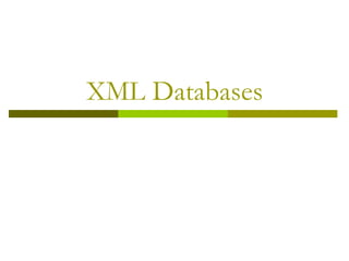 XML Databases 