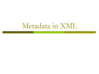 Metadata in XML 
