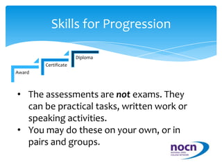 You may do these on your own, or in pairs and groups.Skills for Progression