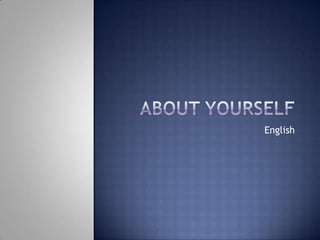 About Yourself English 
