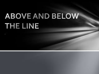 Above and below the line | PPT