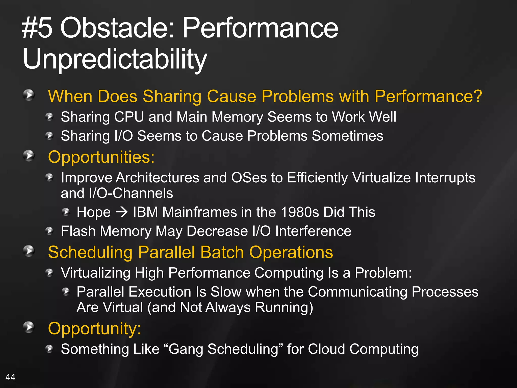 Cloud Is Mostly Driven by MoneyEconomics of Cloud Computing Are Very Attractive to Some UsersCloud Computing Will Track Cost Changes Better than In-HousePredicting Application Growth HardInvestment Risks May Be ReducedIn-House, You Must Provision for Peak