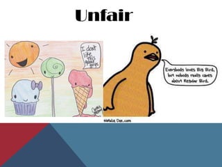 Unfair
 
