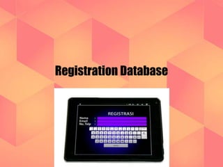Registration Database 
 