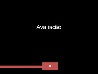 8 Avaliação 