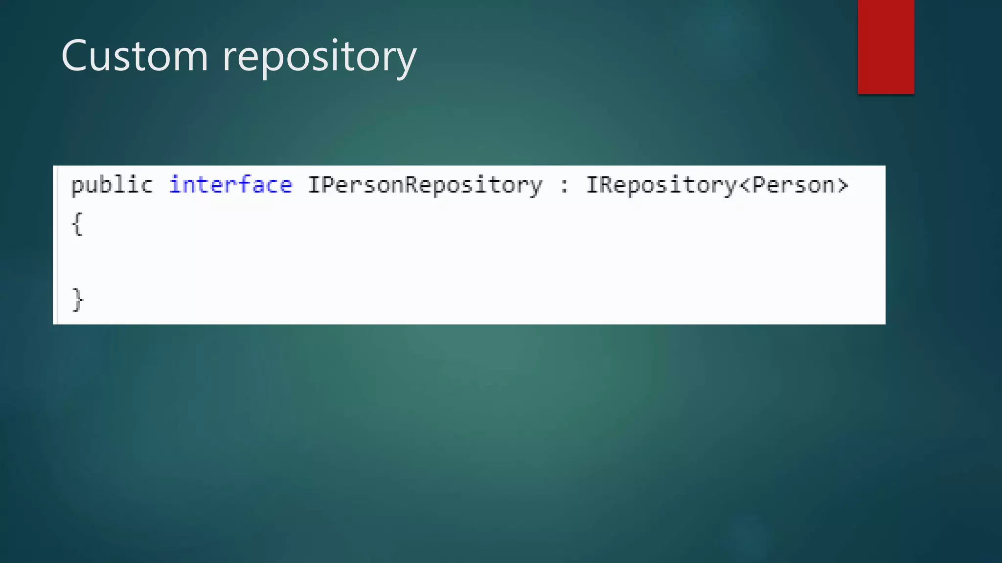 Custom repository
 
