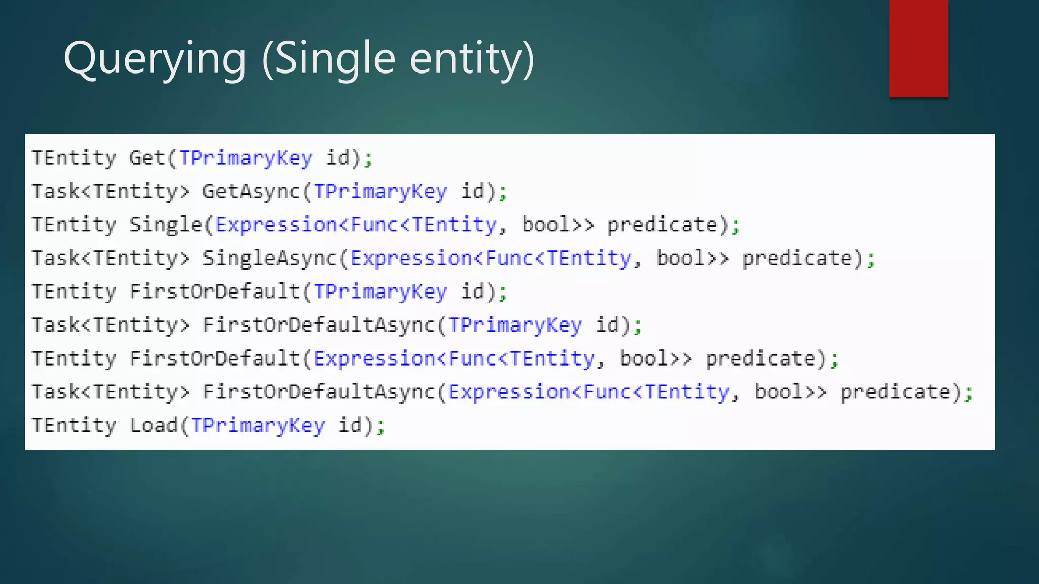 Querying (Single entity)
 