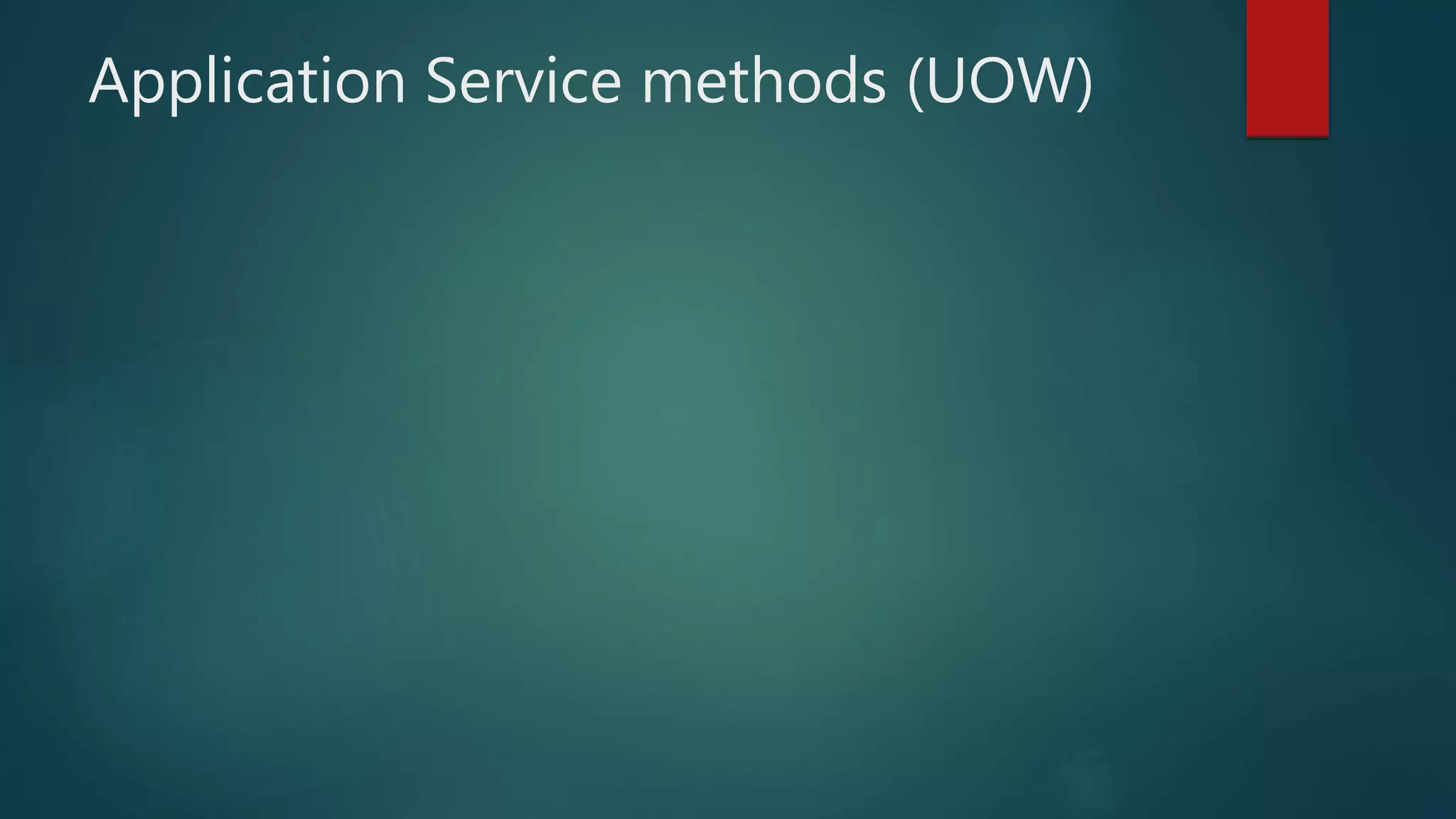 Application Service methods (UOW)
 