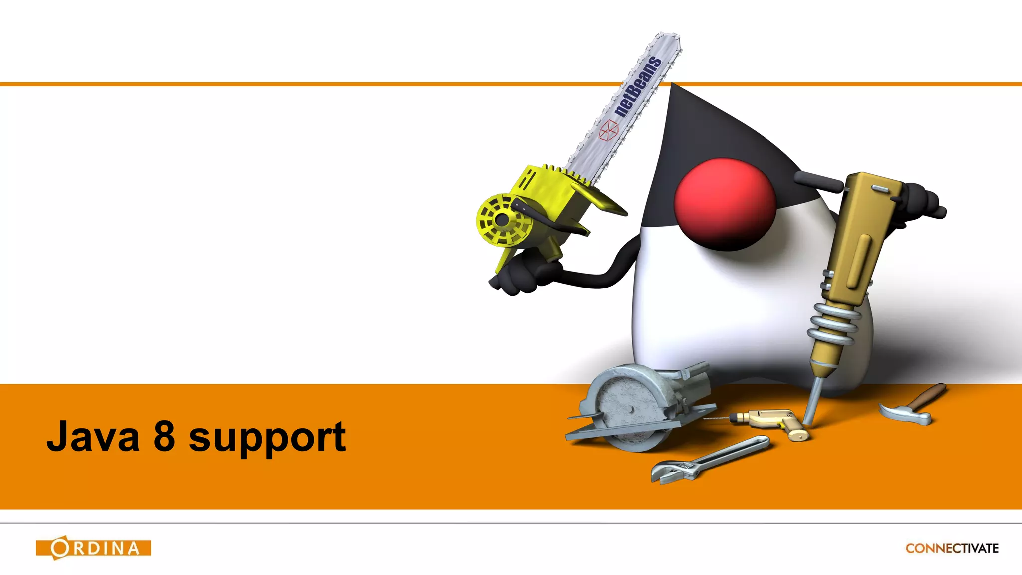 Java 8 support
 