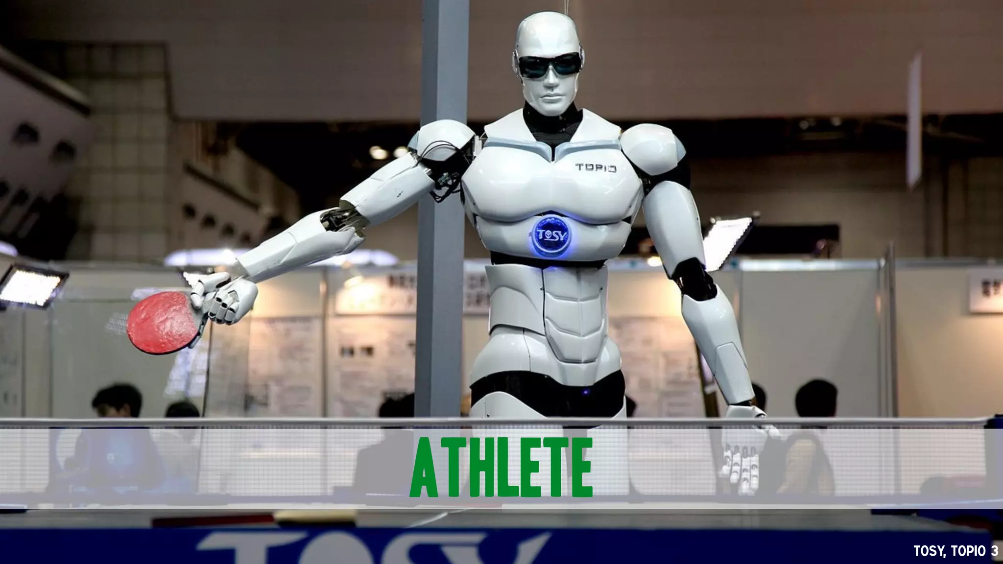 Athlete
Tosy, Topio 3
 