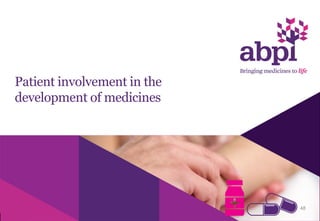 Patient involvement in the
development of medicines
48
 