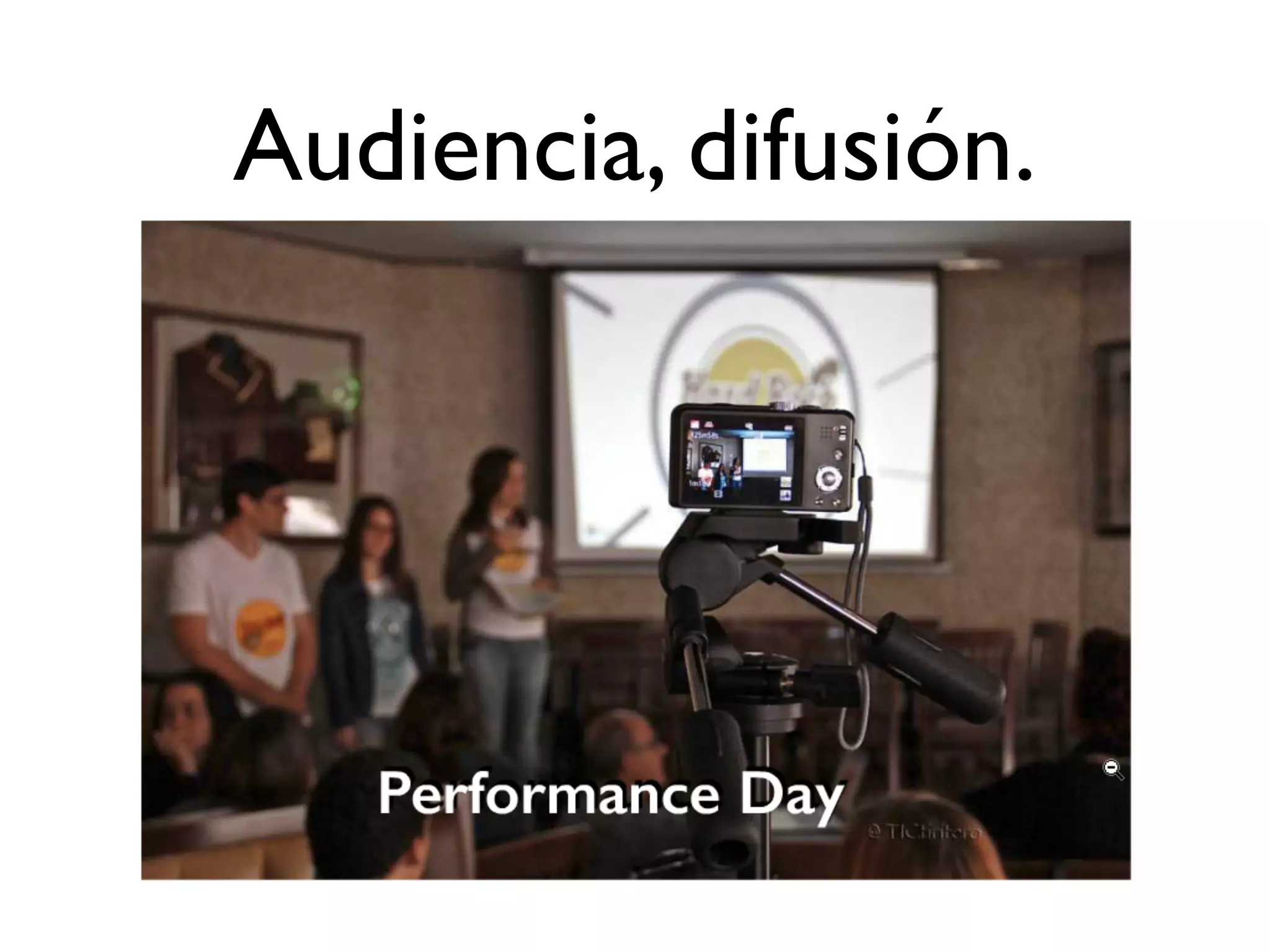 Audiencia, difusión.
 