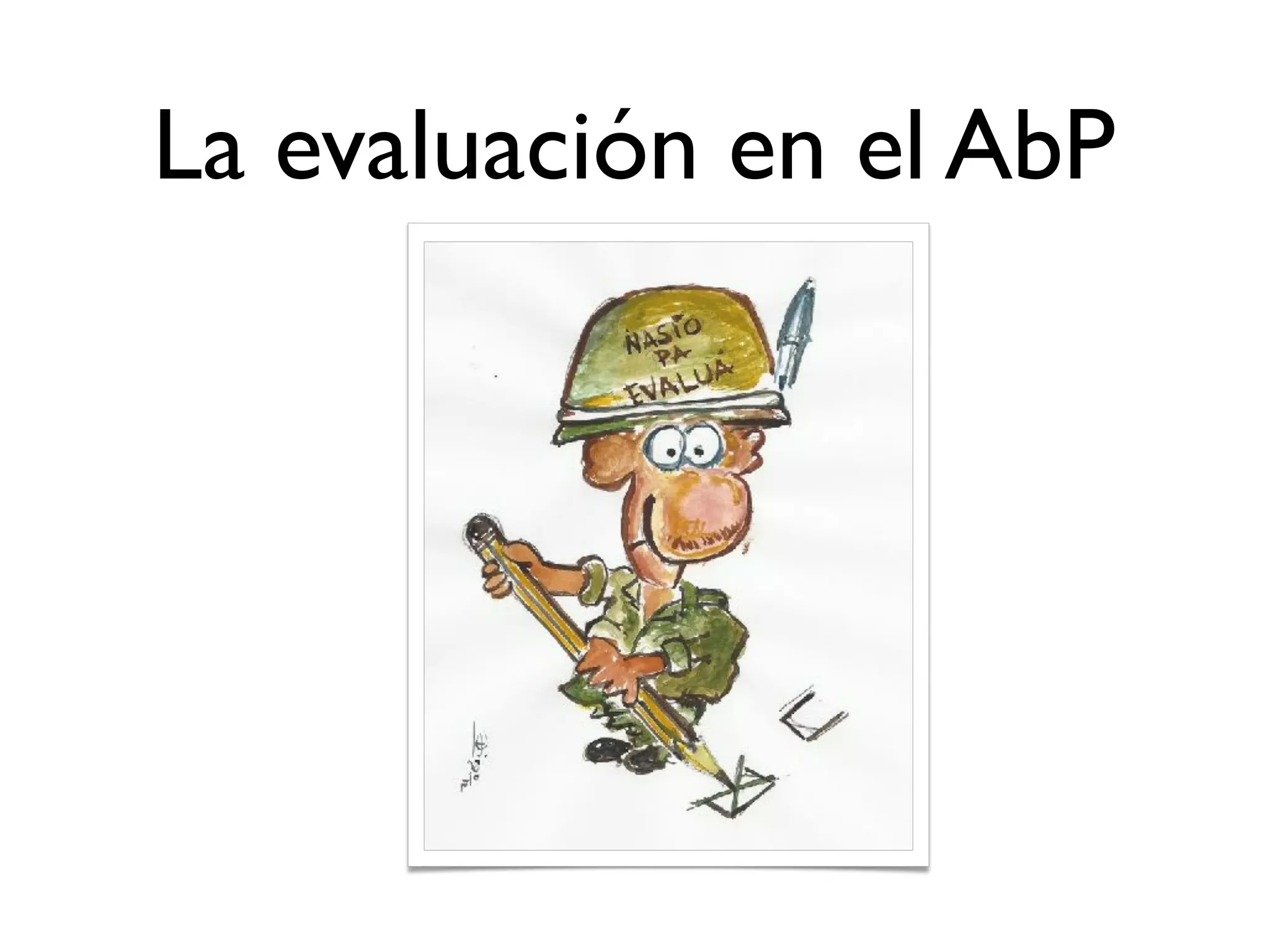 La evaluación en el AbP
 