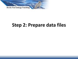 Step 2: Prepare data files
 