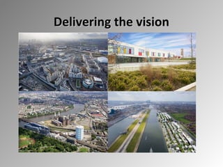 Delivering the vision

 