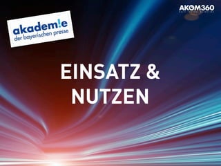 EINSATZ &
NUTZEN
Workshop
 